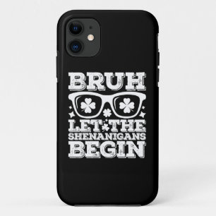 Bruh laat de grapjes beginnen St. Patrick's Dag Case-Mate iPhone Case