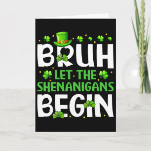 Bruh laat de shenanigans beginnen Funny St. Patric Kaart