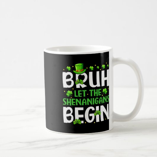 Bruh laat de shenanigans beginnen Funny St Patrick Koffiemok (Rechts)