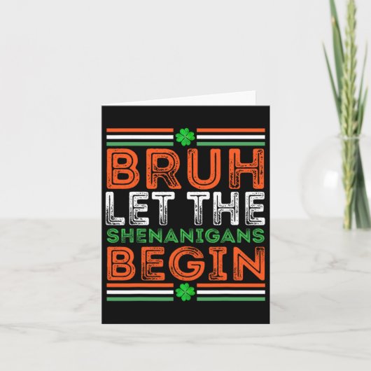 Bruh laat de Shenanigans beginnen St Patricks Day Kaart (Voorkant)