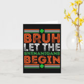 Bruh laat de Shenanigans beginnen St Patricks Day Kaart (Gele Bloem)