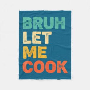 Bruh laat koken leuke keuken spreuk voor kids food fleece deken