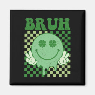 Bruh Lachend Gezicht Groovy St. Patrick's Dag Mann Magneet