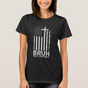 Bruh las uw Bijbelse Christelijke Vlag Cross Faith T-shirt