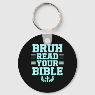 Bruh las Uw Bijbelse God Christelijke Religie Chri Sleutelhanger