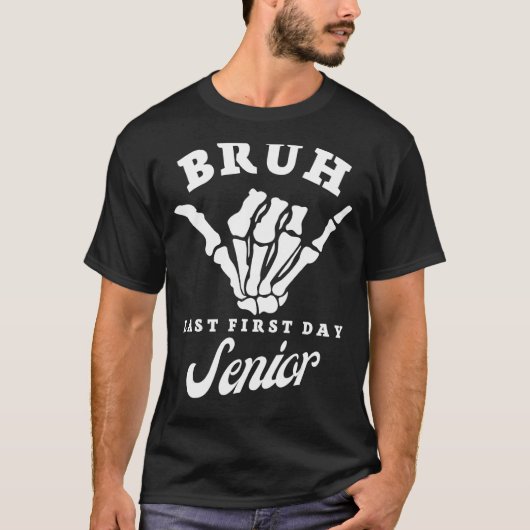 Bruh Last First Day Senior 2023 Back to School T-shirt (Voorkant)