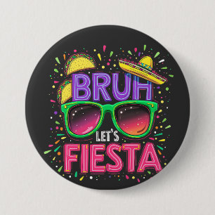 Bruh, laten we Fiesta Cinco de Mayo Mexicaanse cul Ronde Button 7,6 Cm