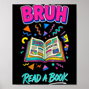Bruh lees een boek grappig lezen boekenwurm retro  poster