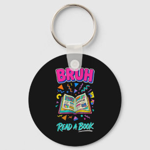 Bruh lees een boek grappig lezen boekenwurm retro sleutelhanger