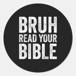 Bruh Lees Je Bijbel Grappige Christelijke Humor Ge Ronde Sticker