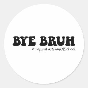 Bruh Leraren Groovy Happy Laatste Dag van School S Ronde Sticker