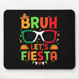 Bruh Let's Fiesta Cinco De Mayo Mexicaanse Partij Muismat