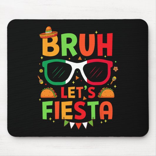 Bruh Let's Fiesta Cinco De Mayo Mexicaanse Partij  Muismat (Voorkant)