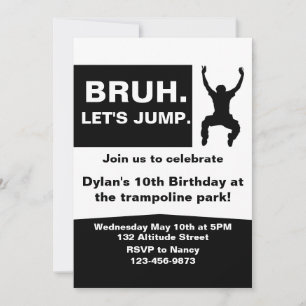 Bruh Let's Jump, Trampoline Party Invitation, DIY Kaart