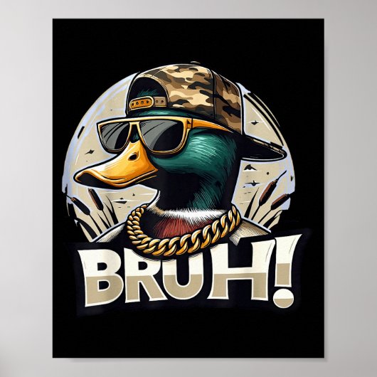 Bruh Mallard Duck Funny Duck Hunting Humor Poster (Voorkant)