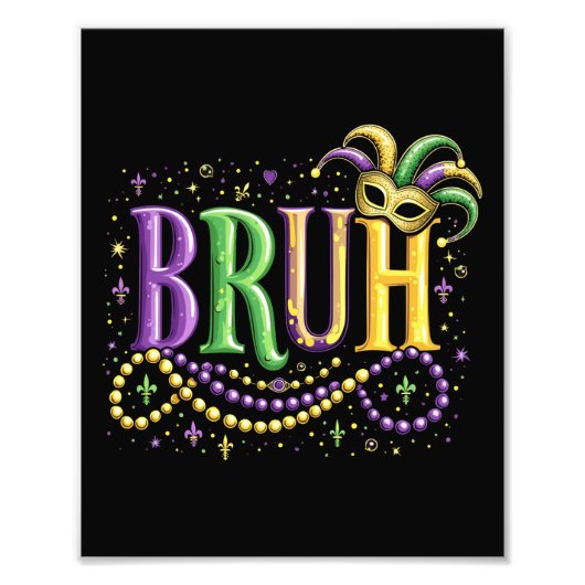 Bruh Mardi Gras – Grappig en feestelijk carnaval Foto Afdruk (Voorkant)
