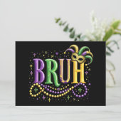 Bruh Mardi Gras – Grappig en feestelijk carnaval Kaart (Staand voorkant)