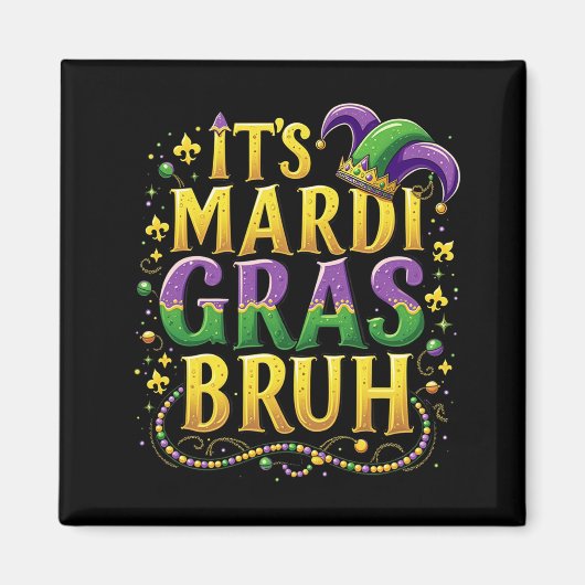 Bruh Mardi Gras – Grappig en feestelijk carnaval Magneet (Voorkant)