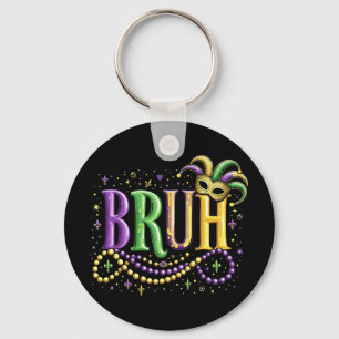 Bruh Mardi Gras – Grappig en feestelijk carnaval Sleutelhanger