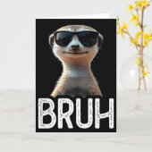 Bruh Meerkat _ Grappige Meerkat Liefhebber _ Meme  Kaart (Gele Bloem)