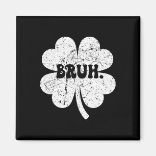 Bruh Meme Bro Shamrock Funny St Patricks Day Boys Magneet