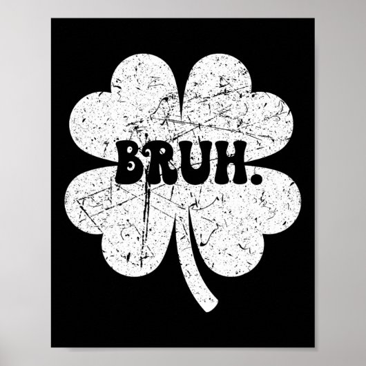 Bruh Meme Bro Shamrock Funny St Patricks Day Boys Poster (Voorkant)