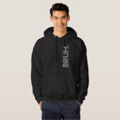 Bruh Meme Brother Greeting Gezegde 27 Hoodie (Voorkant volledig)
