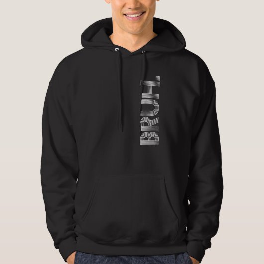 Bruh Meme Brother Greeting Gezegde 27 Hoodie (Voorkant)