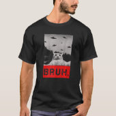 Bruh. Meme Cat Shirt Funny Brother  Gift me (Voorkant)