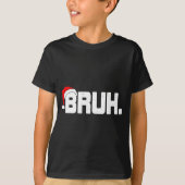 Bruh Meme Funny Christmas Holiday Teens Men Santa  T-shirt (Voorkant)