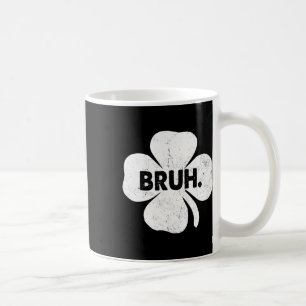 Bruh Meme Funny Gezegde Bro Tiener Boys St Patrick Koffiemok