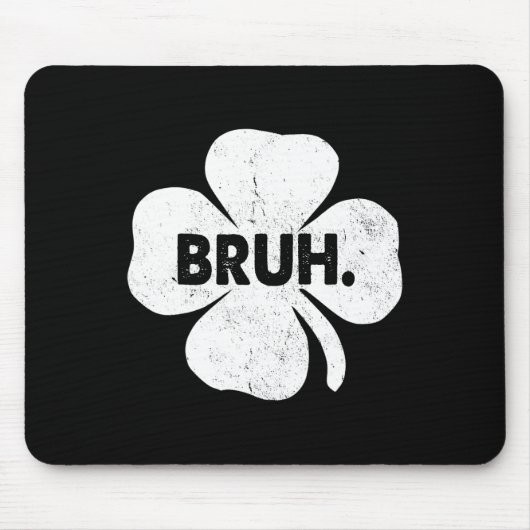 Bruh Meme Funny Gezegde Bro Tiener Boys St Patrick Muismat (Voorkant)
