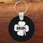Bruh Meme Funny Gezegde Bro Tiener Boys St Patrick Sleutelhanger (Voorkant)