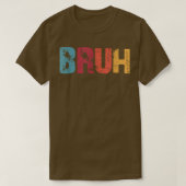 Bruh Meme Funny Gezegde Brother Greeting Man Teen T-shirt (Design voorkant)