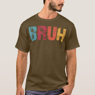 Bruh Meme Funny Gezegde Brother Greeting Man Teen  T-shirt