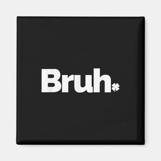 Bruh Meme Funny Gezegde Brother Retro St Patricks Magneet (Voorkant)