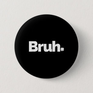 Bruh Meme Funny Gezegde Brother Retro St Patricks Ronde Button 5,7 Cm