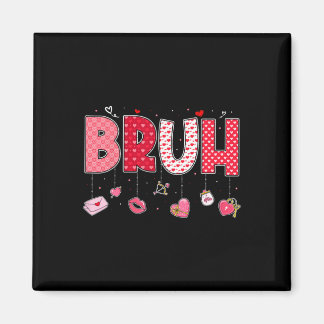 Bruh Meme Funny Saying Bro Greeting Teens Boys Val Magneet