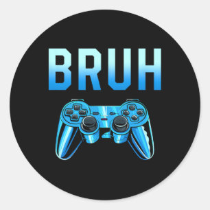Bruh Meme Gamer Verjaardag Grappige Uitdrukking Br Ronde Sticker