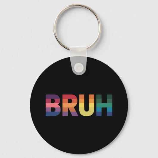 Bruh Meme Grappig Gezegde Bro Groet Gay LGBT Pride Sleutelhanger (Voorkant)