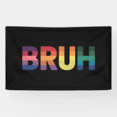 Bruh Meme Grappig Gezegde Bro Groet Gay LGBT Pride Spandoek (Horizontaal)