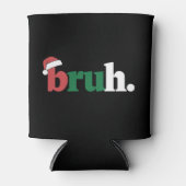 Bruh Meme Grappig Gezegde Bro Groet Kerstmis Blikjeskoeler (Voorkant)