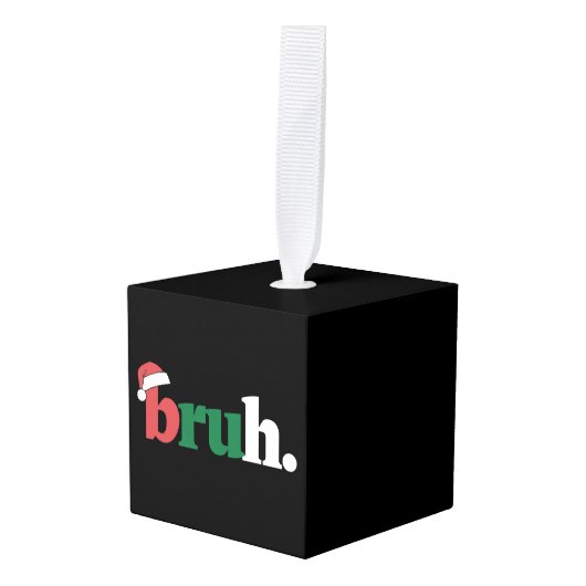 Bruh Meme Grappig Gezegde Bro Groet Kerstmis Decoratie (Voorkant hoekig)