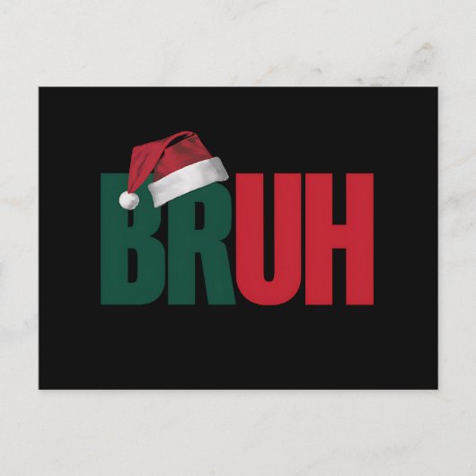 Bruh Meme Grappig Gezegde Bro Groet Kerstmis Feestdagenkaart (Voorkant)