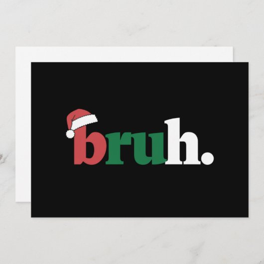 Bruh Meme Grappig Gezegde Bro Groet Kerstmis Feestdagenkaart (Voorkant / Achterkant)