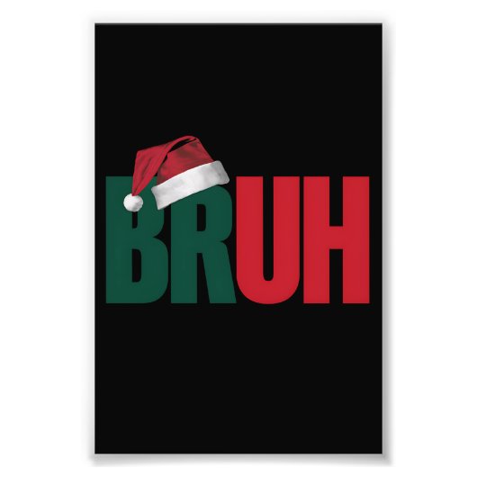 Bruh Meme Grappig Gezegde Bro Groet Kerstmis Foto Afdruk (Voorkant)
