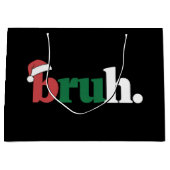 Bruh Meme Grappig Gezegde Bro Groet Kerstmis Groot Cadeauzakje (Voorkant)