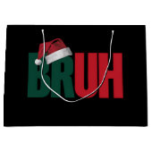 Bruh Meme Grappig Gezegde Bro Groet Kerstmis Groot Cadeauzakje (Voorkant)