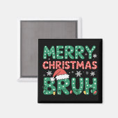 Bruh Meme Grappig Gezegde Bro Groet Kerstmis Magneet (Voorkant / Achterkant)