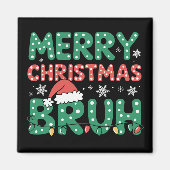 Bruh Meme Grappig Gezegde Bro Groet Kerstmis Magneet (Voorkant)